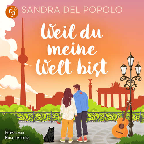 Hoerbuch Weil du meine Welt bist - Sandra Del Popolo - Nora Jokhosha