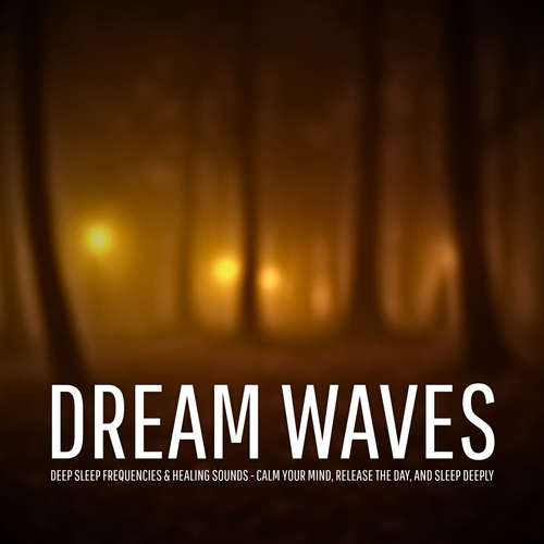 Audiobook Dream Waves – Deep Sleep Frequencies & Healing Sounds - NightMIND Studios – Soothing Frequencies for Deep Sleep - NightMIND Studios – Soothing Frequencies for Deep Sleep