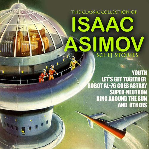 Audiobook The Classic Collection of  Isaac Asimov. Sci-Fi stories - Isaac Asimov - Peter Coates