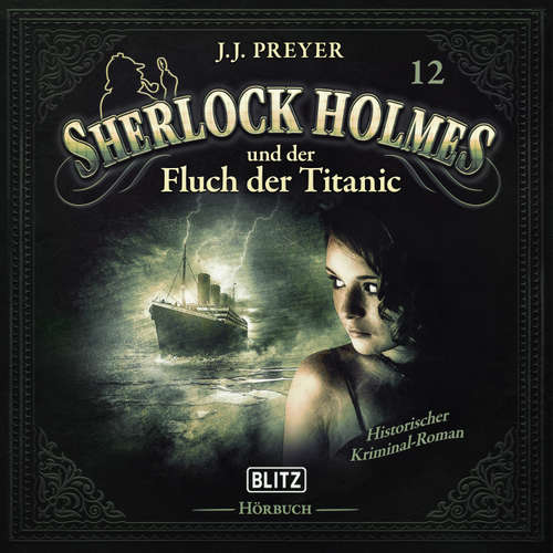 Hoerbuch Neues von Sherlock Holmes - Die Hörbücher - Folge 12: Sherlock Holmes und der Fluch der Titanic - Arthur Conan Doyle - Hutchinson Hatch