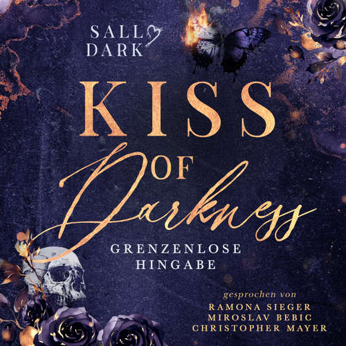Hoerbuch Kiss of Darkness - Grenzenlose Hingabe - Band 2 (Dark Mafia Romance) - Sally Dark Autorin - Ramona Sieger