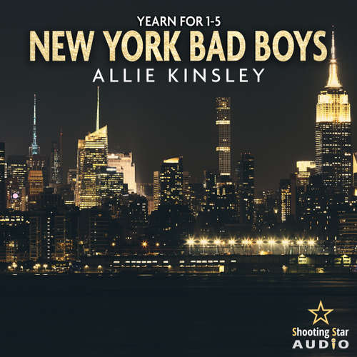 Hoerbuch New York Bad Boys: Der Sammelband - Band 1 bis 5 - Yearn for - Allie Kinsley - Carla Seidel