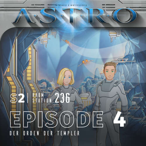 Hoerbuch ASTRO S2 - Episode 04 - Der Orden der Templer - Martin Wintersberger - 
