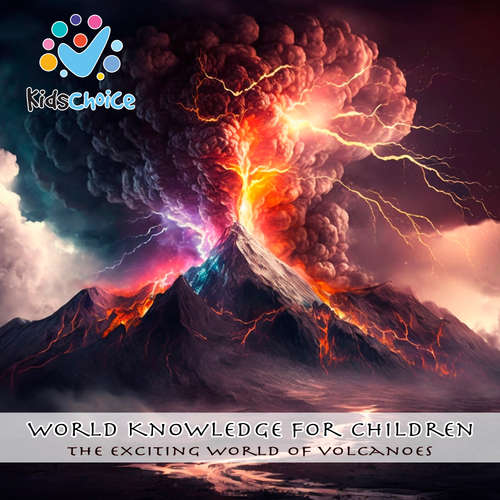Audiobook The exciting world of volcanoes - KidsChoice - KidsChoice