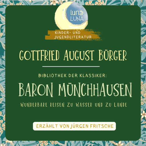 Hoerbuch Gottfried August Bürger: Baron Münchhausen - Gottfried August Bürger - Jürgen Fritsche