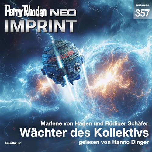 Hoerbuch Perry Rhodan Neo 357: Wächter des Kollektivs - Marlene von Hagen - Hanno Dinger