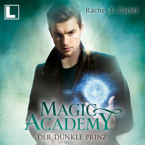 Hoerbuch Der dunkle Prinz - Magic Academy, Band 5 - Rachel E. Carter - Pia-Rhona Saxe