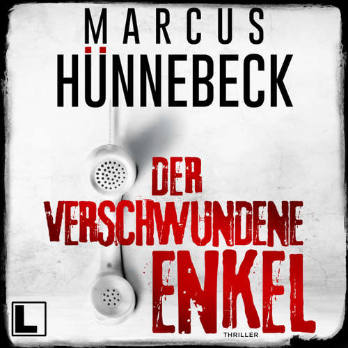 Hoerbuch Der verschwundene Enkel - Marcus Hünnebeck - Tetje Mierendorf