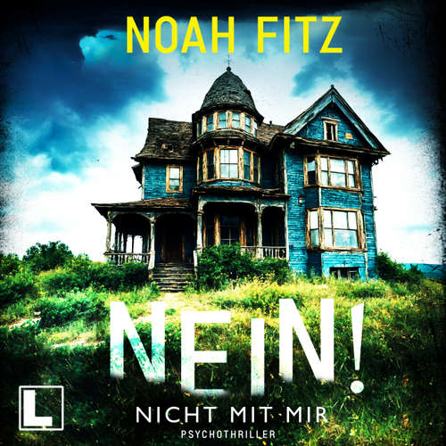 Hoerbuch Nein! Nicht mit mir - Noah Fitz - Sascha Tschorn