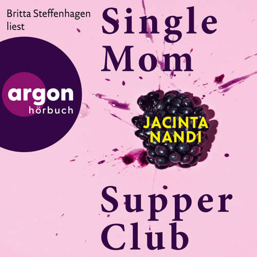 Hoerbuch Single Mom Supper Club - Jacinta Nandi - Britta Steffenhagen