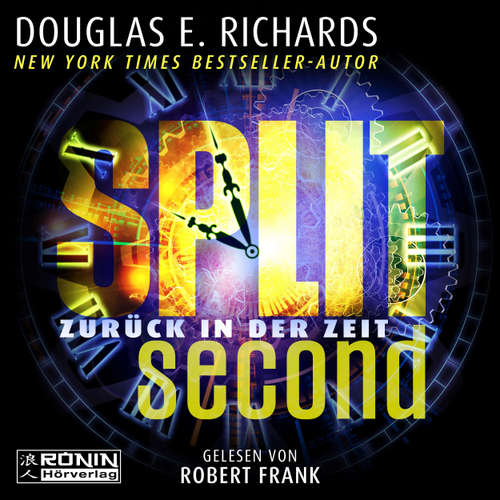 Hoerbuch Split Second - Zurück in der Zeit - Douglas E. Richards - Robert Frank