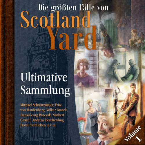 Hoerbuch Die größten Fälle von Scotland Yard, Ultimative Sammlung Volume 1 - Andreas Masuth - Michael Schwarzmaier