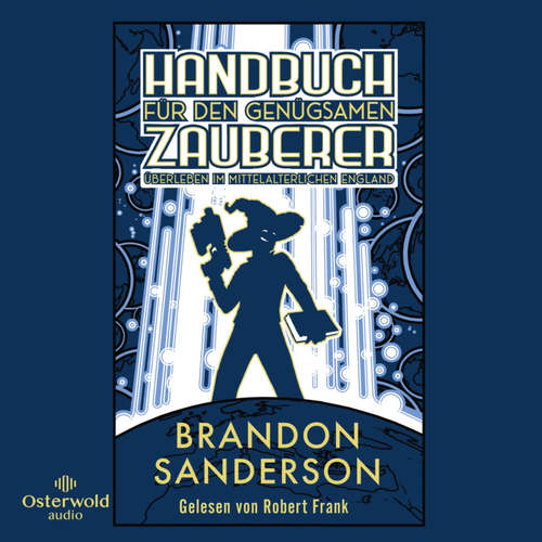 Hoerbuch Handbuch für den genügsamen Zauberer: Überleben im mittelalterlichen England - Brandon Sanderson - Robert Frank