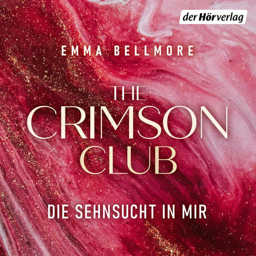 Hoerbuch The Crimson Club. Die Sehnsucht in mir - Emma Bellmore - Pia-Rhona Saxe