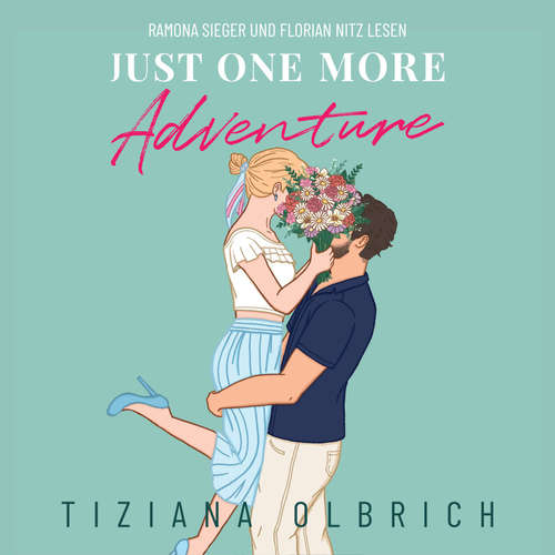 Hoerbuch Just one more Adventure - Tiziana Olbrich - Ramona Sieger
