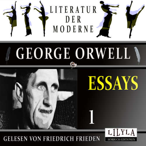 Hoerbuch Essays 1 - George Orwell - Friedrich Frieden