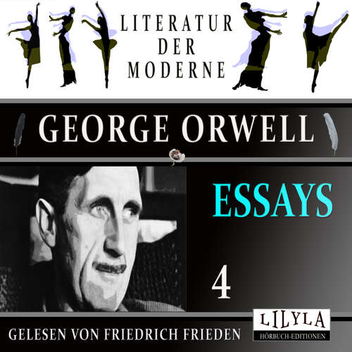 Hoerbuch Essays 4 - George Orwell - Friedrich Frieden