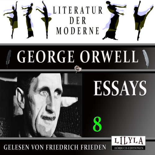 Hoerbuch Essays 8 - George Orwell - Friedrich Frieden