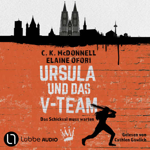 Hoerbuch Ursula und das V-Team - Ursula - Das Schicksal muss warten, Teil 1 - C. K. McDonnell - Cathlen Gawlich