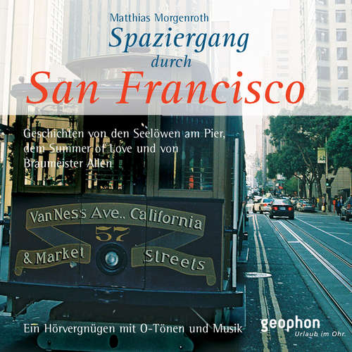 Hoerbuch Spaziergang durch San Francisco - Matthias Morgenroth - Henning Freiberg
