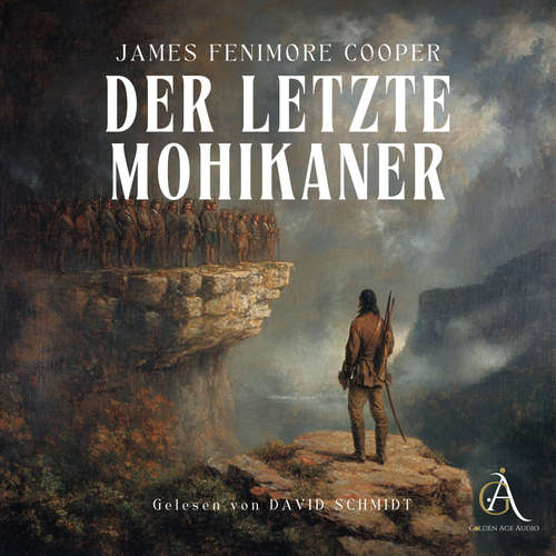 Hoerbuch Der letzte Mohikaner - Hörbuch Klassiker - James Fenimore Cooper - David Schmidt