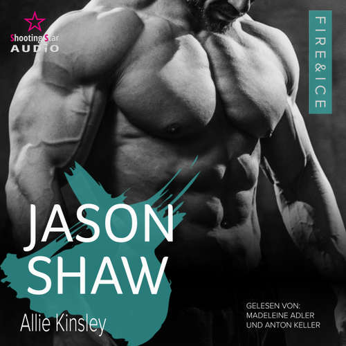 Hoerbuch Jason Shaw - Fire&Ice, Band 18 - Allie Kinsley - Anton Keller