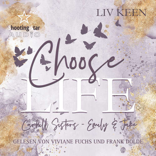 Hoerbuch Choose Life - Emily & Jake - Liv Keen - Frank Dolde