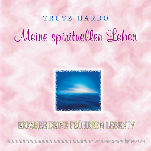 Hoerbuch Meine spirituellen Leben - Trutz Hardo - Trutz Hardo
