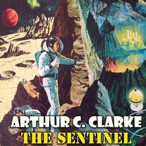 Audiobook The Sentinel - Arthur C. Clarke - Peter Coates