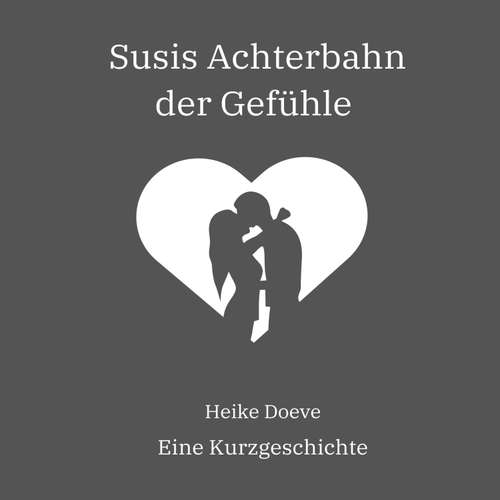 Hoerbuch Susis Achterbahn der Gefühle - Heike Doeve - Vanessa Eisele