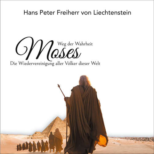 Hoerbuch Moses - Weg der Wahrheit - Peter Freiherr von Liechtenstein - Laura Mähler