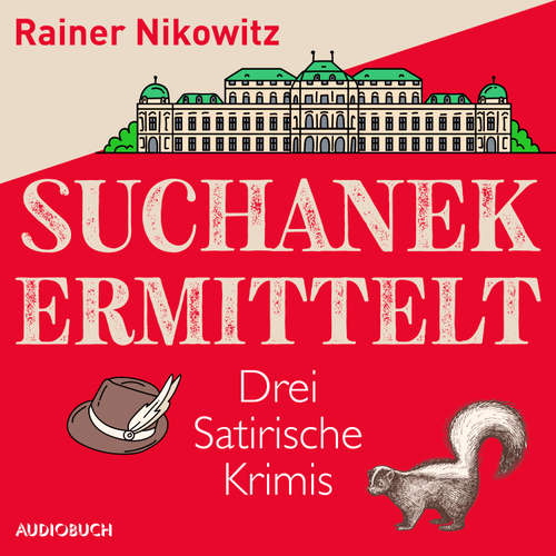 Hoerbuch Suchanek ermittelt - Rainer Nikowitz - Marko Formanek