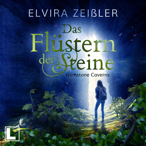 Hoerbuch Das Flüstern der Steine - Gemstone Caverns, Band 1 - Elvira Zeißler - Sarah Diener