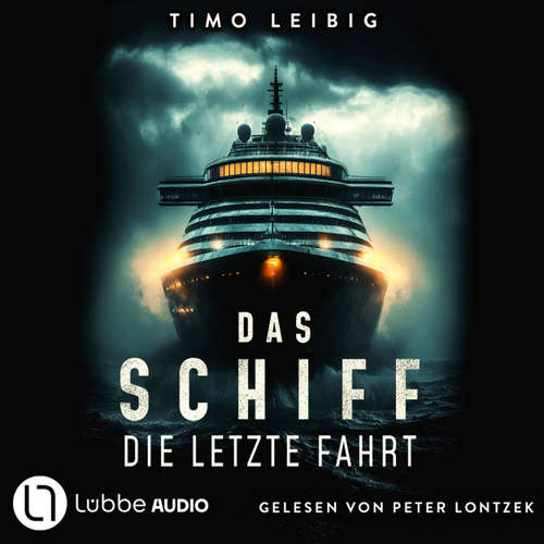 Hoerbuch Das Schiff - Timo Leibig - Peter Lontzek