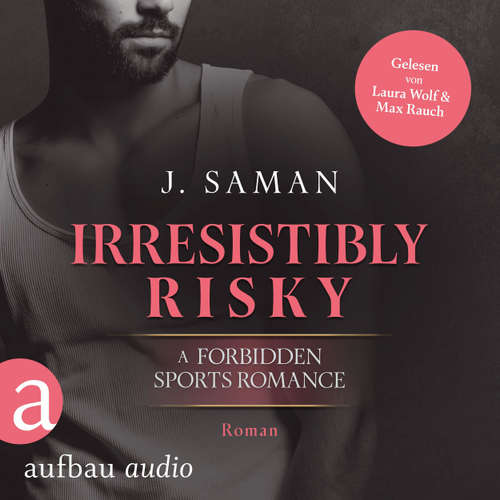 Hoerbuch Irresistibly Risky - Irresistibly Yours, Band 4 - Julie Saman - Max Rauch