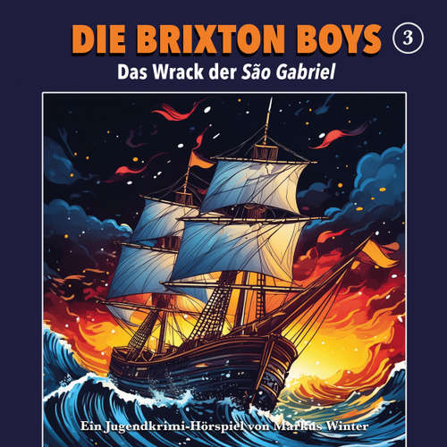 Hoerbuch Die Brixton Boys, Folge 3: Das Wrack der Sao Gabriel - Markus Winter - Dietmar Wunder