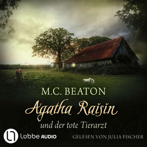 Hoerbuch Agatha Raisin und der tote Tierarzt - Agatha Raisin Mysteries, Teil 2 - M. C. Beaton - Julia Fischer