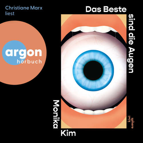 Hoerbuch Das Beste sind die Augen - Monika Kim - Christiane Marx