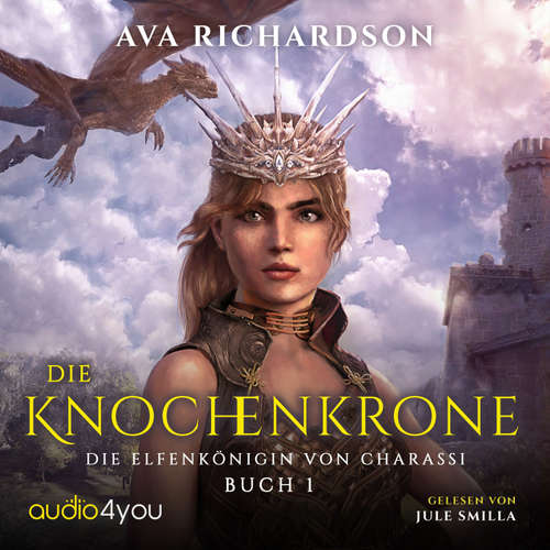 Hoerbuch Die Knochenkrone - Ava Richardson - Jule Smilla