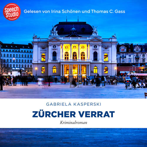 Hoerbuch Zürcher Verrat - Gabriela Kasperski - Irina Schönen