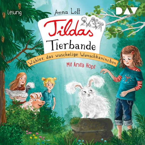Hoerbuch Wühler, das wuschelige Wunschkaninchen - Tildas Tierbande, Teil 2 - Anna Lott - Anita Hopt Hoerbuch Wühler, das wuschelige Wunschkaninchen - Tildas Tierbande, Teil 2 - Anna Lott - Anita Hopt
