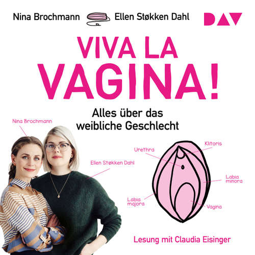 Hoerbuch Viva la Vagina! - Nina Brochmann - Claudio Eisinger Hoerbuch Viva la Vagina! - Nina Brochmann - Claudio Eisinger