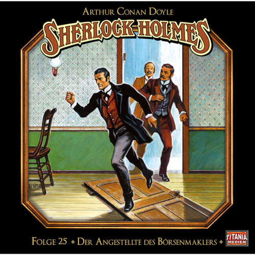 Hoerbuch Sherlock Holmes - Die geheimen Fälle des Meisterdetektivs, Folge 25: Der Angestellte des Börsenmaklers - Arthur Conan Doyle - Joachim Tennstedt Hoerbuch Sherlock Holmes - Die geheimen Fälle des Meisterdetektivs, Folge 25: Der Angestellte des Börsenmaklers - Arthur Conan Doyle - Joachim Tennstedt