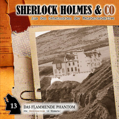 Hoerbuch Sherlock Holmes & Co, Folge 13: Das flammende Phantom - Arthur Conan Doyle - Martin Keßler Hoerbuch Sherlock Holmes & Co, Folge 13: Das flammende Phantom - Arthur Conan Doyle - Martin Keßler