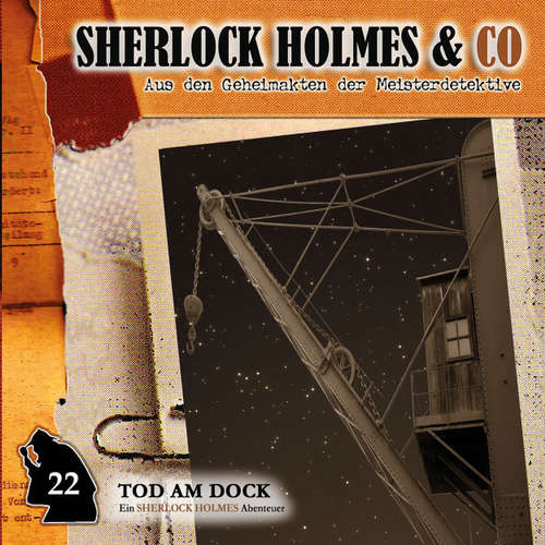 Hoerbuch Sherlock Holmes & Co, Folge 22: Tod am Dock - Markus Topf - Martin Keßler Hoerbuch Sherlock Holmes & Co, Folge 22: Tod am Dock - Markus Topf - Martin Keßler