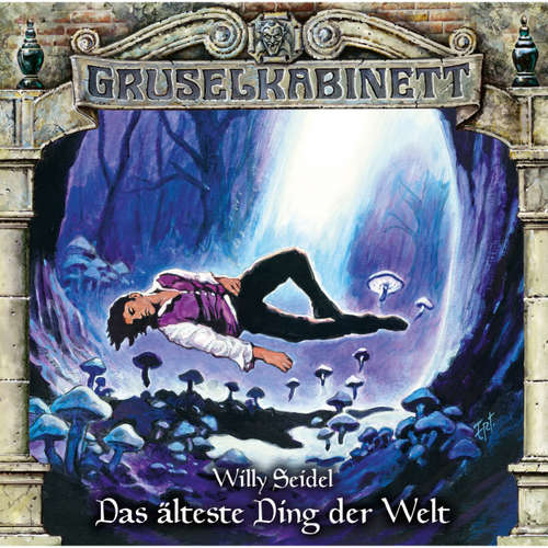 Hoerbuch Gruselkabinett, Folge 134: Das älteste Ding der Welt - Willy Seidel - Peter Weis