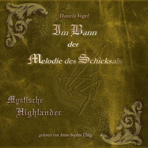 Hoerbuch Im Bann der Melodie des Schicksals - Daniela Vogel - Anne-Sophie Uhlig