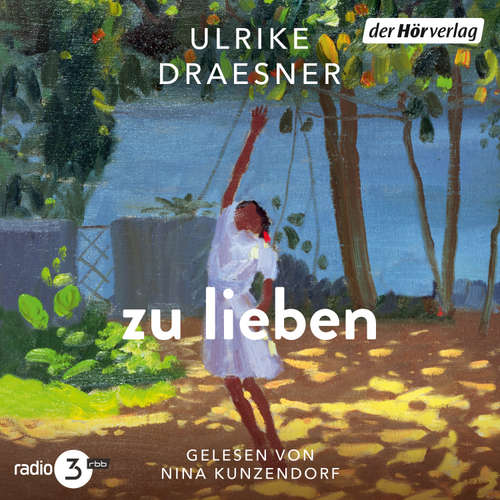 Hoerbuch zu lieben - Ulrike Draesner - Nina Kunzendorf