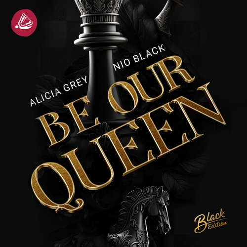 Hoerbuch Be our Queen - Nio Black - Till Beck