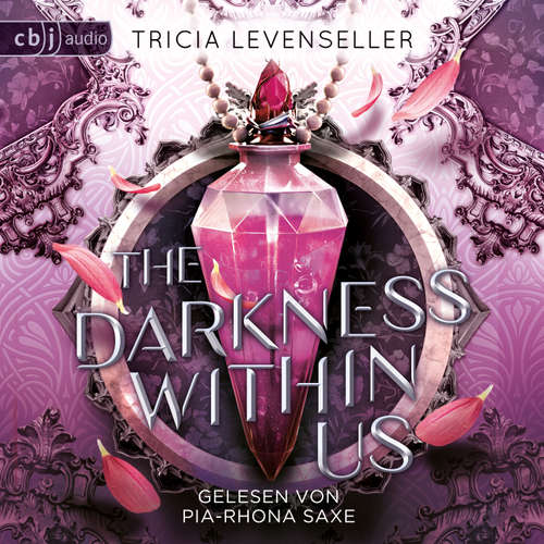 Hoerbuch The Darkness Within Us - Tricia Levenseller - Pia-Rhona Saxe